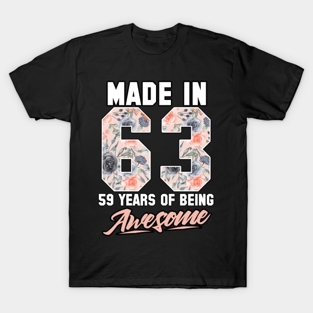 Made in 1963 59 years of being awesome 59th Birthday Flowers T-Shirt by FunnyUSATees